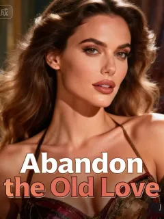 Abandon the Old Love