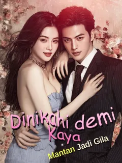 Dinikahi demi Kaya, Mantan Jadi Gila