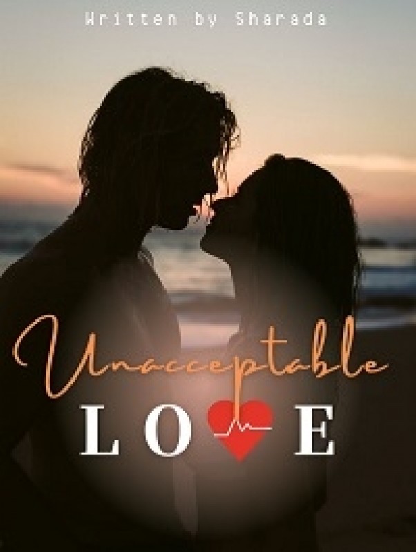 UNACCEPTABLE LOVE