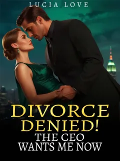 Divorce Denied! The CEO Wants Me Now