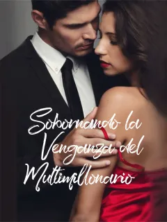 Sobornando la Venganza del Multimillonario