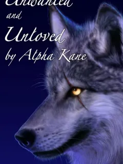 Unwanted and Unloved by alpha Kane