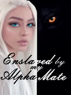 Enslaved by my Alpha Mate