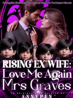 Rising Ex Wife: Love Me Again Mrs Graves