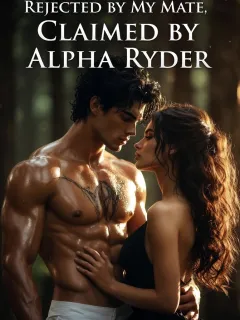 Rejected by my mate, Claimed by Alpha Ryder