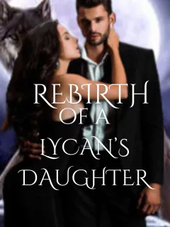 Rebirth of a Lycan's Daughter