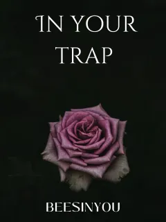 In Your Trap