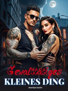 Gewalttätiges kleines Ding.