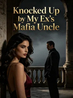 Knocked Up by My Ex's Mafia Uncle