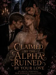 Claimed by the alpha, Ruined by your love [MxM]