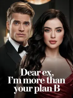 Dear Ex, I'm More Than Your Plan B