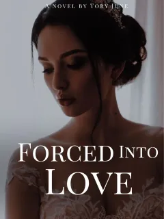 FORCED INTO LOVE 
