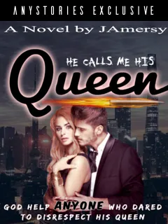 He Calls Me His Queen