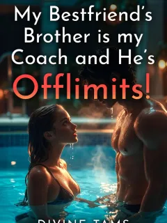 My Bestfriend's Brother is my Coach and he's Off-Limits!
