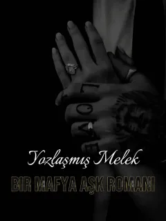 Yozlaşmış Melek - Bir Mafya Aşk Romanı