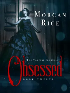 Obsessed (Book #12 in the Vampire Journals)