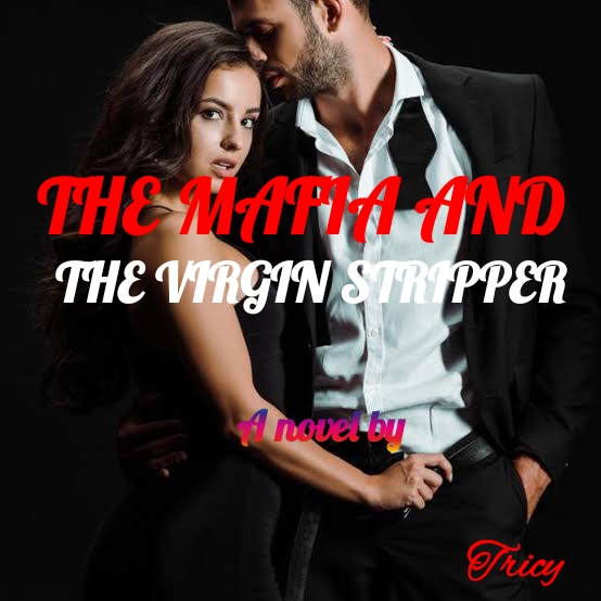 THE MAFIA AND THE VIRGIN STRIPPER