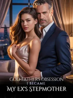 God-Father's Obsession: I Became My Ex's Stepmother