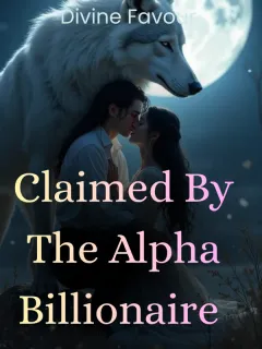 Claimed By The Alpha Billionaire