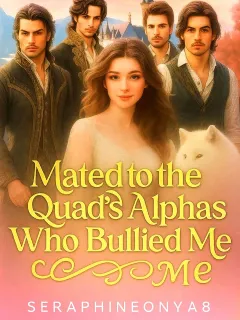 MATED TO THE QUADS ALPHAS WHO BULLIED ME