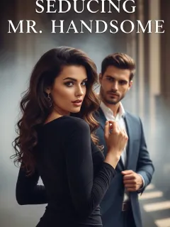 Seducing Mr Handsome