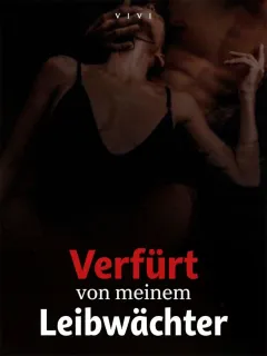 Verführt von meinem Leibwächter