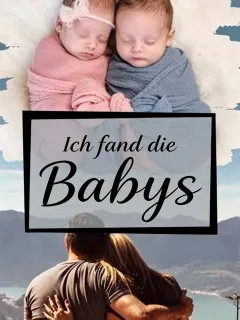 Ich fand die Babys