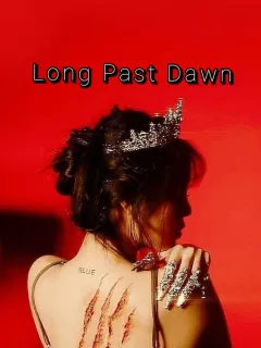Long Past Dawn
