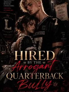 Hired By The Arrogant Quarterback Bully