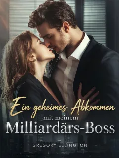 Ein geheimes Abkommen mit meinem Milliardärs-Boss