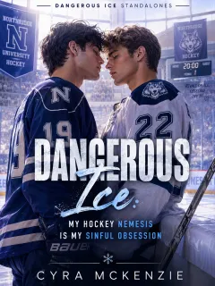 DANGEROUS ICE: MY HOCKEY NEMESIS IS MY SINFUL OBSESSION