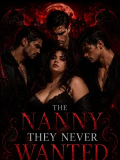 THE NANNY THEY NEVER WANTED