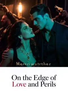 On the Edge of Love and Perils