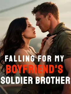 Falling for My Boyfriend's Soldier Brother