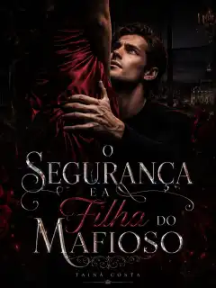 O Segurança e a Filha Do Mafioso