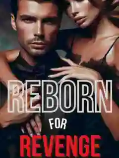 Reborn For Revenge