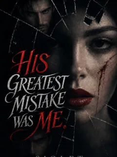 His Greatest Mistake was me