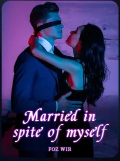 maried in spite of myself