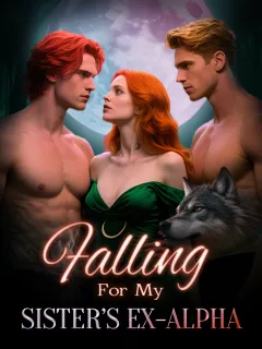 Falling For My Sister's Ex-Alpha 