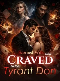 Scorned Wife, Now Craved by the Tyrant Don