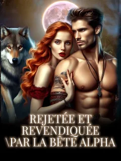 Rejetée et revendiquée par la bête alpha