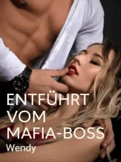 ENTFÜHRT VOM MAFIA-BOSS