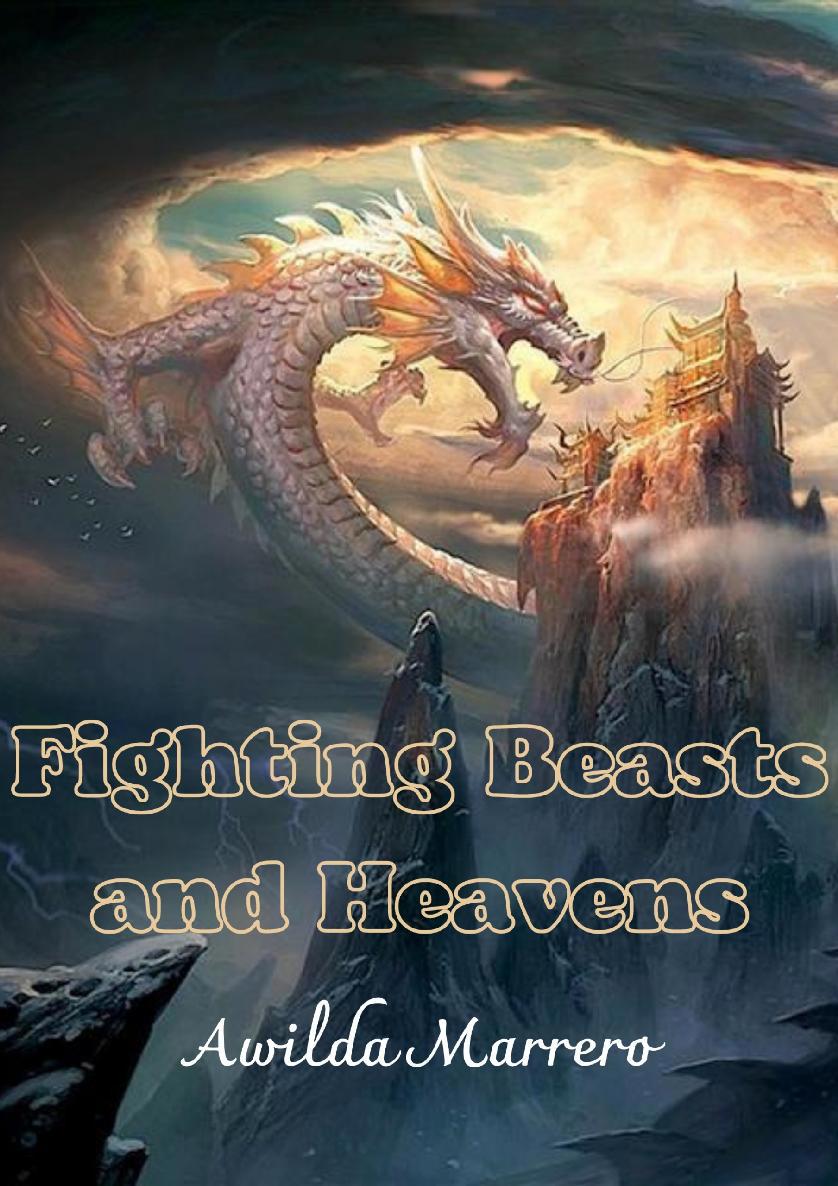 Fighting Beasts and Heavens