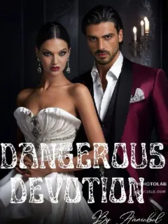Dangerous devotion
