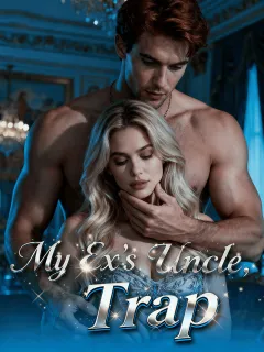 My Ex's Uncle, My Trap