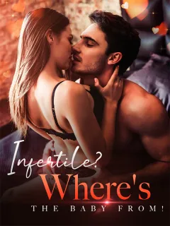 Infertile? Where's the Baby From!