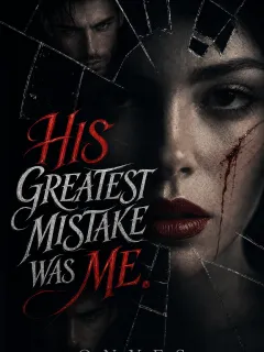 His Greatest Mistake was me