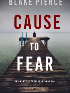 Cause to Fear (An Avery Black Mystery—Book 4)