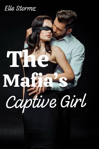 The Mafia's Captive Girl