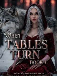 WHEN TABLES TURN